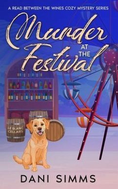 Murder at the Festival (A Read Between the Wines Cozy Mystery Series, #1) (eBook, ePUB) - Simms, Dani