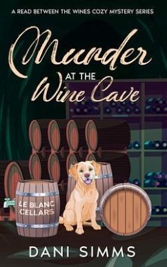 Murder at the Wine Cave (A Read Between the Wines Cozy Mystery Series, #4) (eBook, ePUB) - Simms, Dani