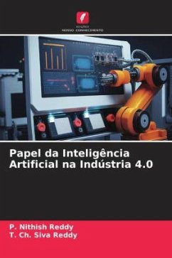 Papel da Inteligência Artificial na Indústria 4.0 - Reddy, P. Nithish;Reddy, T. Ch. Siva