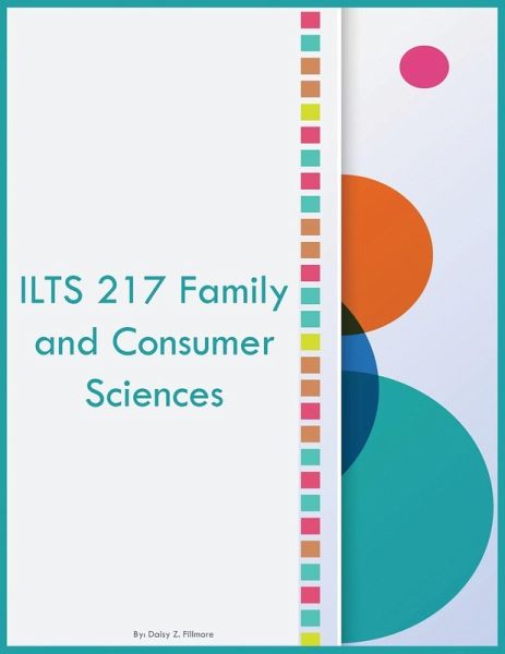 ILTS 217 Family and Consumer Sciences ILTS 217 Family and Consumer Sciences