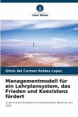 Managementmodell für ein Lehrplansystem, das Frieden und Koexistenz fördert