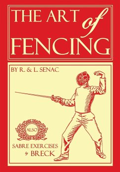 The Art of Fencing - Breck, Edward; Senac, Louis; Senac, Regis