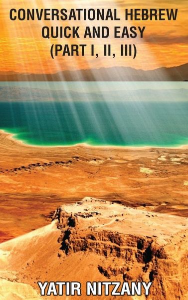Conversational Hebrew Quick and Easy Conversational Hebrew Quick and Easy