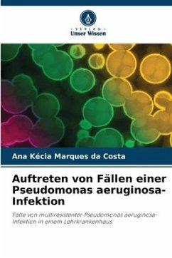 Auftreten von Fällen einer Pseudomonas aeruginosa-Infektion - Marques da Costa, Ana Kécia