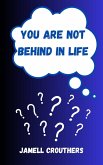 You're Not Behind In Life (eBook, ePUB)