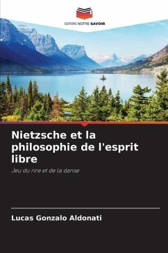 Nietzsche et la philosophie de l'esprit libre - Aldonati, Lucas Gonzalo