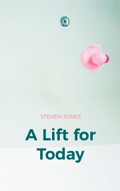 A Lift for Today - Jones, Steven