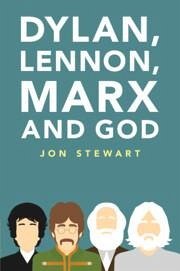 Dylan, Lennon, Marx and God - Stewart, Jon