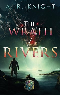 The Wrath of Rivers - Knight, A. R.