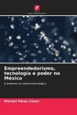 Empreendedorismo, tecnologia e poder no México