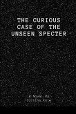 The Curious Case of the Unseen Specter