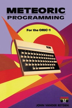 Meteoric Programming for the ORIC-1 - Reyden, John Vander