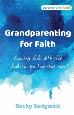 Grandparenting for Faith - Sedgwick, Becky