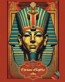 Faraoni d'Egitto - Libro da colorare per gli appassionati dell'antica civiltà egizia