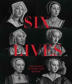 Six Lives: The Stories of Henry VIII's Queens - Bolland, Charlotte