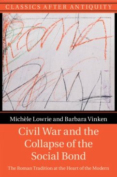 Civil War and the Collapse of the Social Bond - Lowrie, Michele (University of Chicago); Vinken, Barbara (Ludwig-Maximilians-Universitat Munchen)