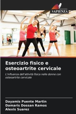 Esercizio fisico e osteoartrite cervicale - Puente Martín, Dayamis;Dossan Ramos, Damaris;Suárez, Alexis