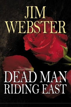 Dead Man Riding East - Webster, Jim