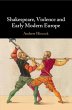 Shakespeare, Violence and Early Modern... - Bild 1