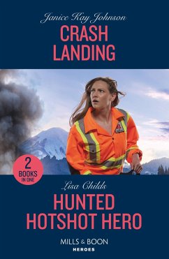 Crash Landing / Hunted Hotshot Hero - Johnson, Janice Kay; Childs, Lisa