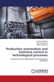Production automation and technical control in technological processes