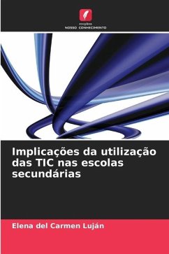 Implicações da utilização das TIC nas escolas secundárias - Luján, Elena del Carmen