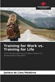Training for Work vs. Training for Life