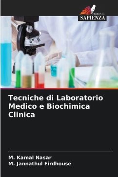 Tecniche di Laboratorio Medico e Biochimica Clinica - Nasar, M. Kamal;Firdhouse, M. Jannathul