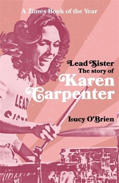 Lead Sister: The Story of Karen Carpenter - O'Brien, Lucy