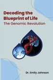 Decoding the Blueprint of Life: The Genomic Revolution
