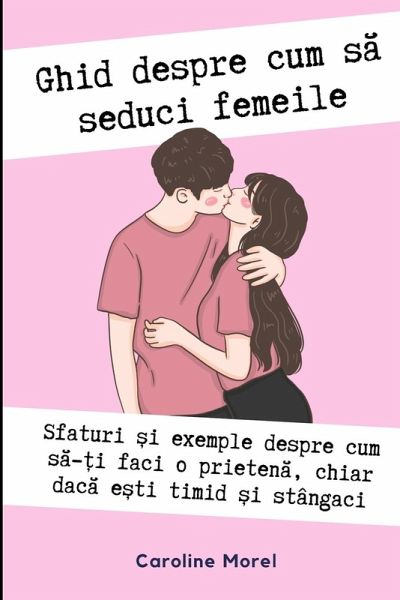 Ghid despre cum să seduci femeile