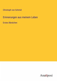 Erinnerungen aus meinem Leben - Schmid, Christoph Von