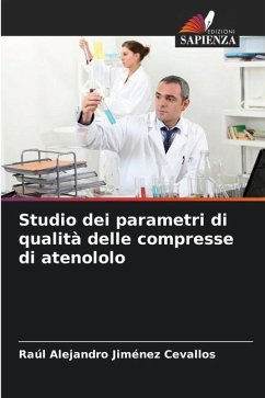 Studio dei parametri di qualità delle compresse di atenololo - Jiménez Cevallos, Raúl Alejandro