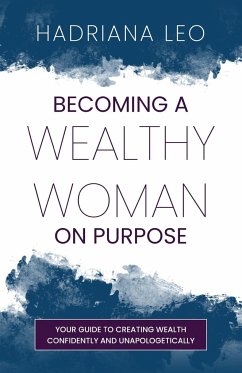 Becoming A Wealthy Woman on Purpose - Leo, Hadriana