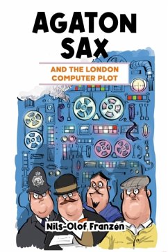 Agaton Sax and the London Computer Plot - Franzen, Nils-Olof