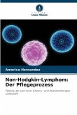 Non-Hodgkin-Lymphom: Der Pflegeprozess