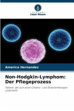 Non-Hodgkin-Lymphom: Der Pflegeprozess - Hernandez, America