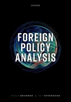Foreign Policy Analysis - Brummer, Klaus (Professor of International Relations, Catholic Unive; Oppermann, Kai (Professor for International Politics, Chemnitz Unive