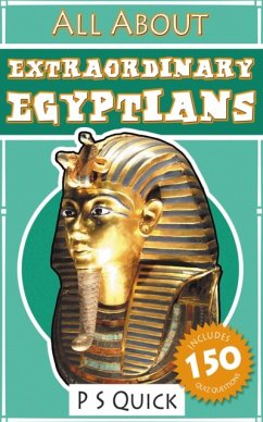 All About: Extraordinary Egyptians - Quick, P S