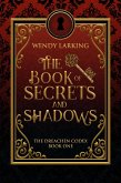 The Book of Secrets and Shadows (The Dreachen Codex, #1) (eBook, ePUB)