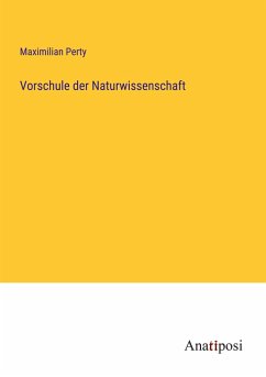 Vorschule der Naturwissenschaft - Perty, Maximilian