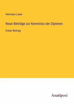 Neue Beiträge zur Kenntniss der Dipteren - Loew, Hermann