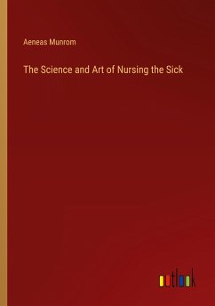 The Science and Art of Nursing the Sick