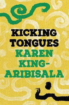 Kicking Tongues - King-Aribisala, Karen