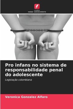 Pro infans no sistema de responsabilidade penal do adolescente - González Alfaro, Verónica