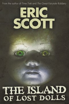 The Island of Lost Dolls - Scott, Eric