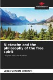 Nietzsche and the philosophy of the free spirit