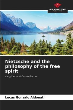 Nietzsche and the philosophy of the free spirit - Aldonati, Lucas Gonzalo