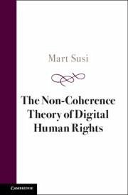 The Non-Coherence Theory of Digital Human Rights - Susi, Mart
