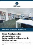 Eine Analyse der Anwendung von Informationsdiensten in Bibliotheken